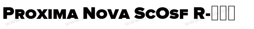 Proxima Nova ScOsf R字体转换 Proxima Nova ScOsf R字体转换